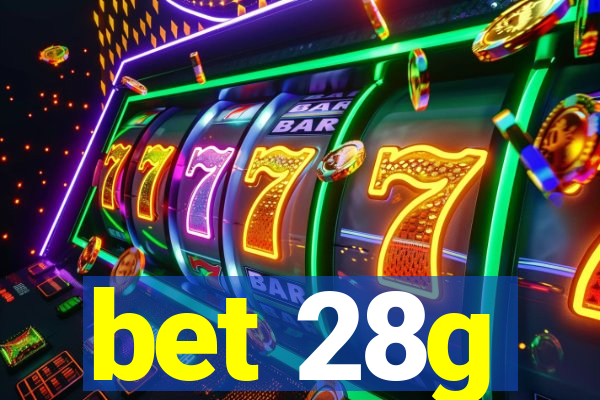 bet 28g